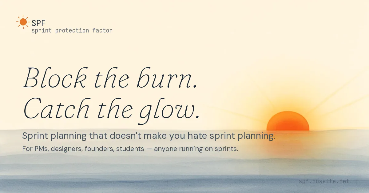 SPF: A sprint tool that treats the product manager's mind as the client, not a to-do list